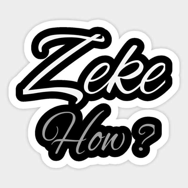 zeke who shirt Sticker by DavidAdel